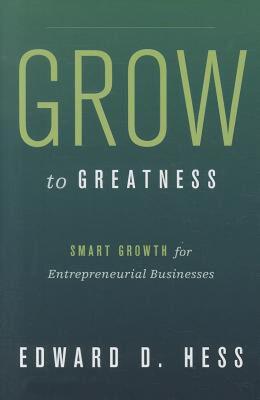 【预售】Grow to Greatness: Smart Growth for Entrepreneurial