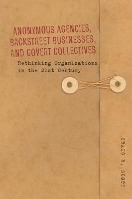【预售】Anonymous Agencies, Backstreet Businesses, and