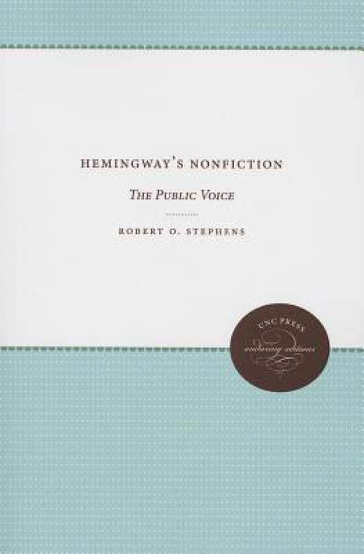 【预售】Hemingway's Nonfiction: The Public Voice