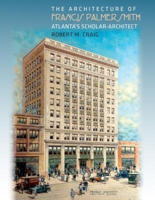 【预售】The Architecture of Francis Palmer Smith, Atlanta's