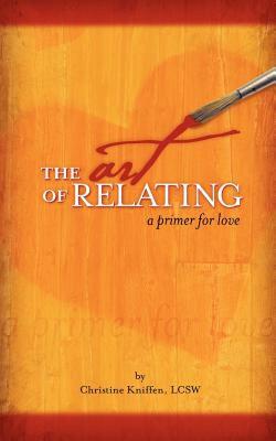 【预售】The Art of Relating: A Primer for Love