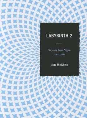 【预售】Labyrinth 2: Plays by Don Nigro: 2001-2011