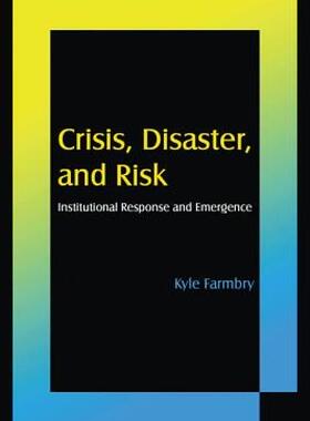【预售】Crisis, Disaster, and Risk: Institutional Response