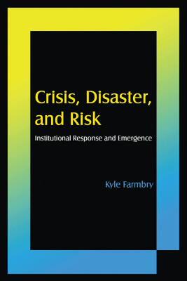 【预售】Crisis, Disaster, and Risk: Institutional Response