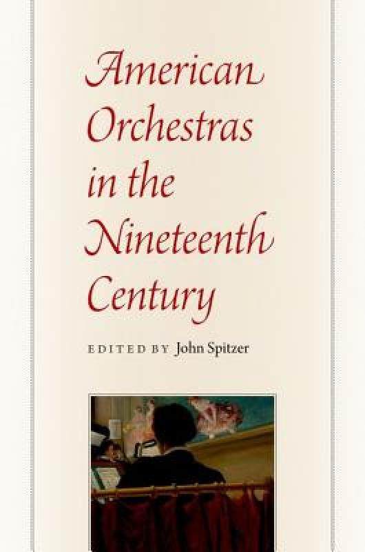 【预售】american orchestras in the nineteenth century