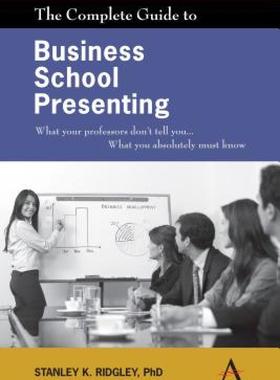 【预售】The Complete Guide to Business School Presenting: