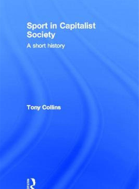 【预售】Sport in Capitalist Society: A Short History