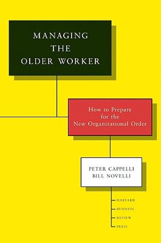 【预售】Managing the Older Worker: How to Prepare for the
