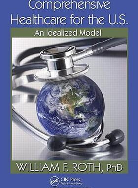 【预售】Comprehensive Healthcare for the U.S.: An Idealized