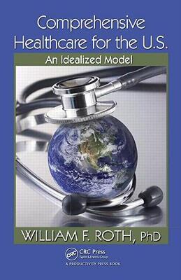 【预售】Comprehensive Healthcare for the U.S.: An Idealized