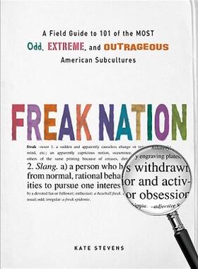 【预售】Freak Nation: A Field Guide to 101 of the Most Odd