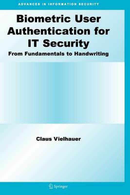 【预售】Biometric User Authentication for It Security: From
