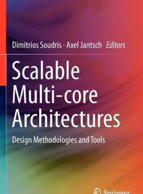 【预售】Scalable Multi-Core Architectures: Design