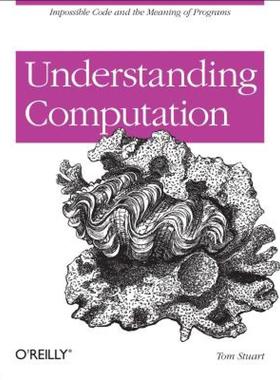 【预售】Understanding Computation: Impossible Code and the