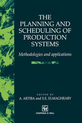 【预售】The Planning and Scheduling of Production Systems: