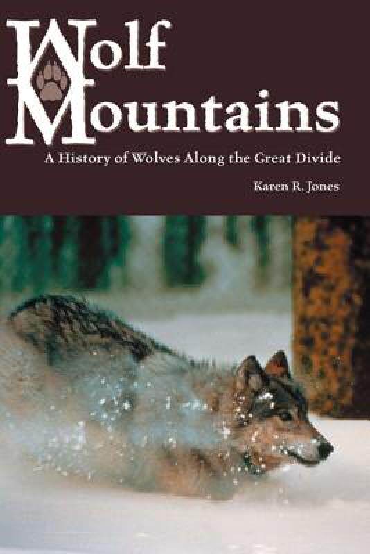 【预售】Wolf Mountains: A History of Wolves Along the Great