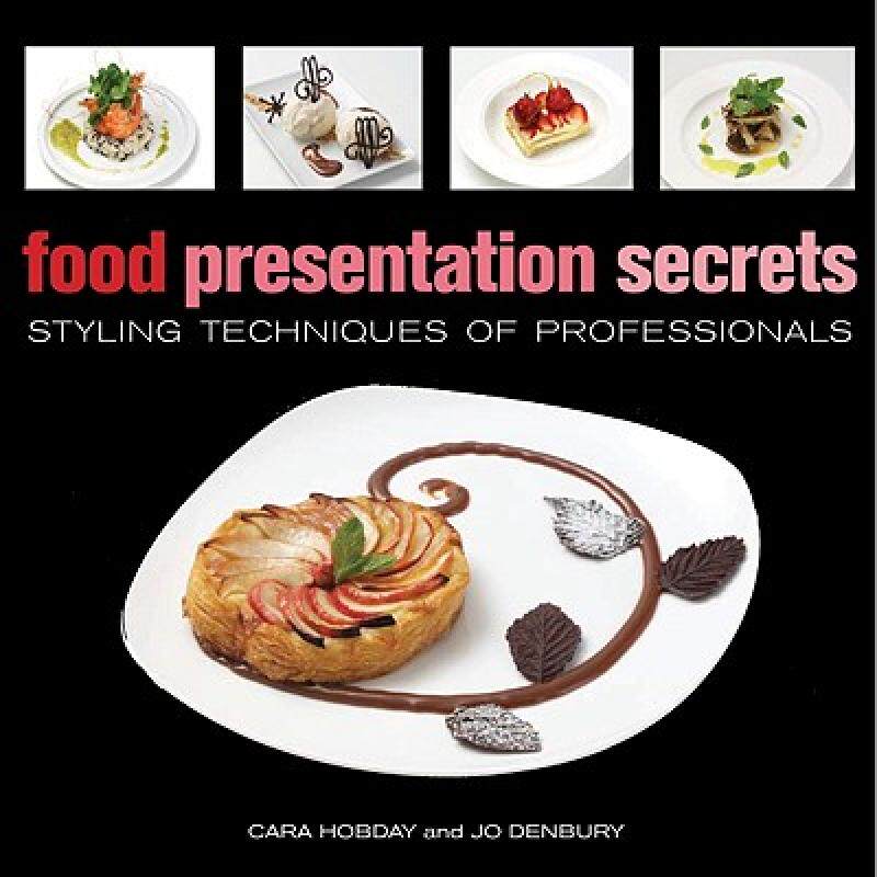 【预售】Food Presentation Secrets: Styling Techniques of