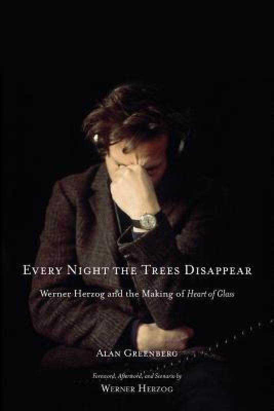 【预售】Every Night the Trees Disappear: Werner Herzog and