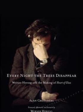 【预售】Every Night the Trees Disappear: Werner Herzog and