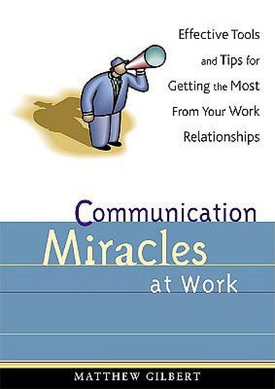 【预售】Communication Miracles at Work: Effective Tools and