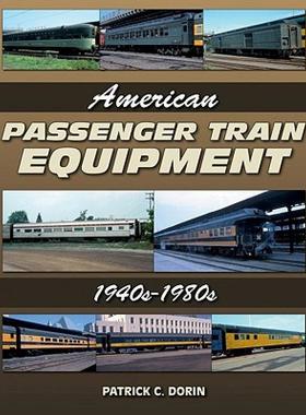 【预售】American Passenger Train Equipment: 1940s-1980s
