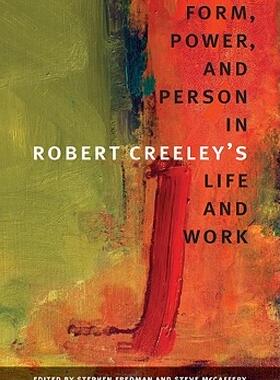 【预售】Form, Power, and Person in Robert Creeley's Life and