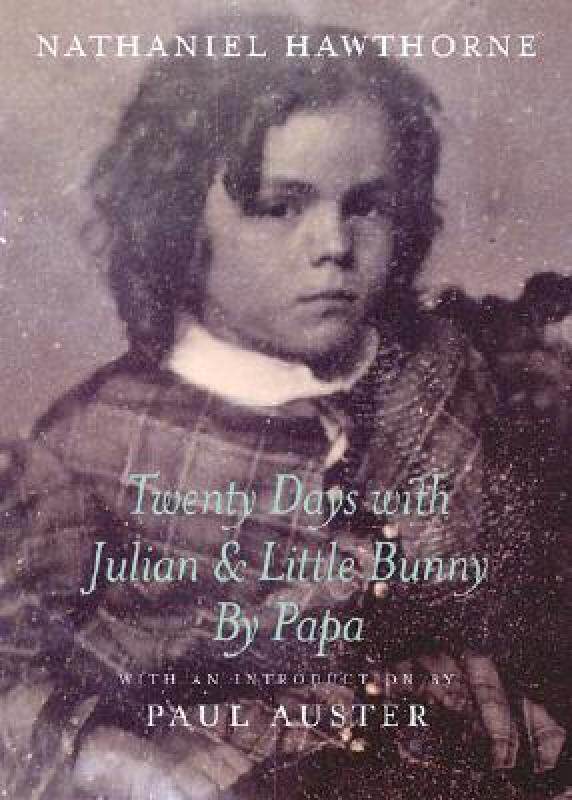 【预售】Twenty Days with Julian & Little Bunny by Papa