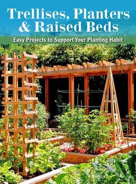 【预售】Trellises, Planters & Raised Beds: 50 Easy, Unique