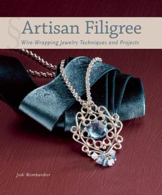 【预售】Artisan Filigree: Wire-Wrapping Jewelry Techniques