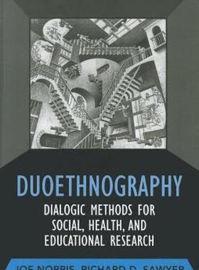 【预售】Duoethnography: Dialogic Methods for Social, Health