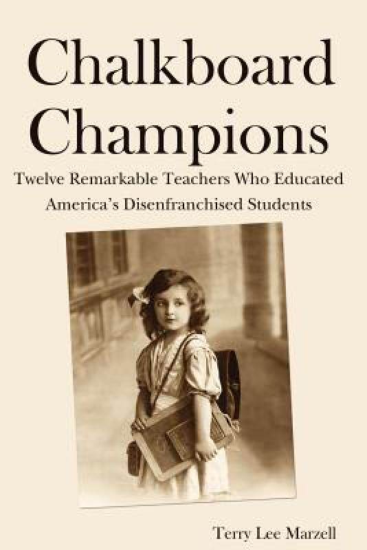 【预售】Chalkboard Champions: Twelve Remarkable Teachers Who