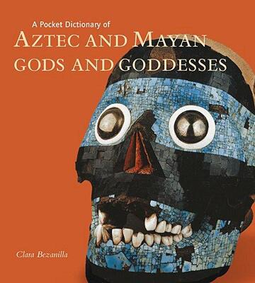 【预售】A Pocket Dictionary of Aztec and Mayan Gods and