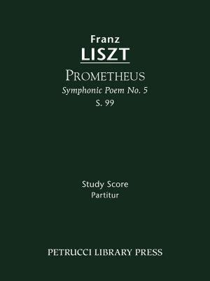 【预售】Prometheus (Symphonic Poem No. 5), S. 99 - Study