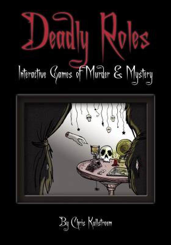 【预售】Deadly Roles: Interactive Games of Murder & Mystery