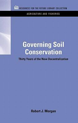 【预售】Governing Soil Conservation: Thirty Years of the New