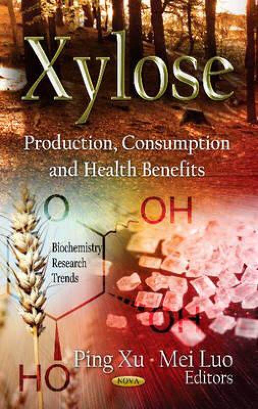 【预售】Xylose: Production, Consumption, and Health