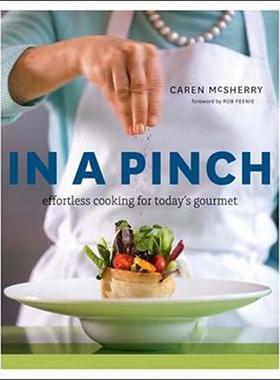 【预售】In a Pinch: Effortless Cooking for Today's Gourmet