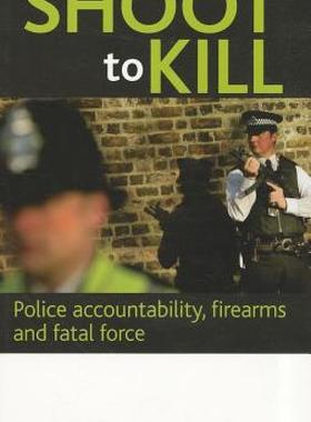 【预售】Shoot to Kill: Police Accountability, Firearms and