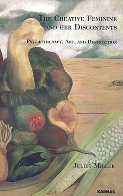 【预售】The Creative Feminine and Her Discontents: