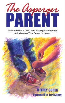 【预售】The Asperger Parent: How to Raise a Child with
