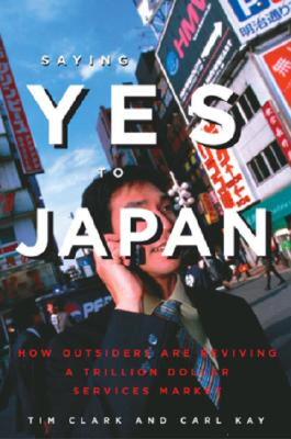 【预售】Saying Yes to Japan: How Outsiders Are Reviving a