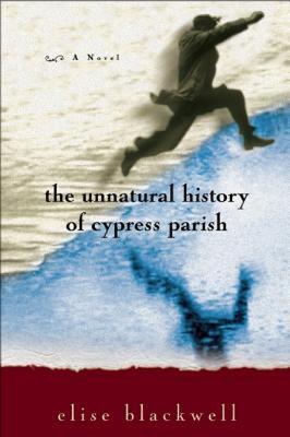【预售】The Unnatural History of Cypress Parish