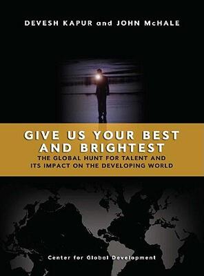 【预售】Give Us Your Best and Brightest: The Global Hunt for