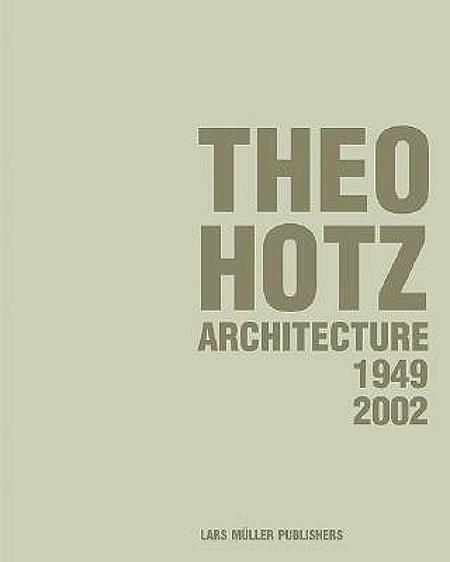 【预售】Theo Hotz Architecture 1949-2002