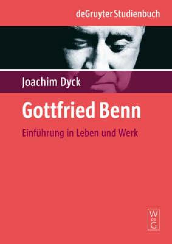 【预售】Gottfried Benn: Einfuhrung in Leben Und Werk
