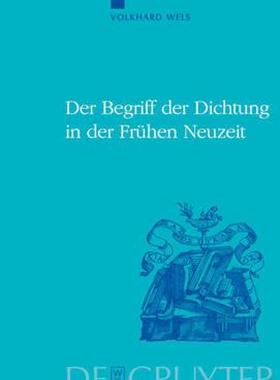 【预售】Der Begriff Der Dichtung in Der Fruhen Neuzeit