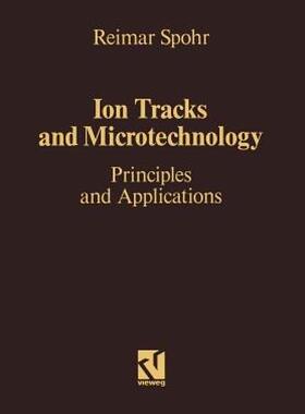 【预售】Ion Tracks and Microtechnology: Principles and