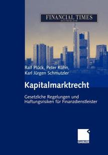 【预售】Kapitalmarktrecht: Gesetzliche Regelungen Und