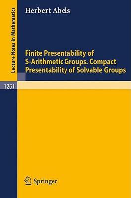 【预售】Finite Presentability of S-Arithmetic Groups.