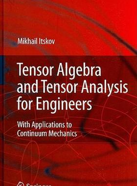 【预售】Tensor Algebra and Tensor Analysis for Engineers:
